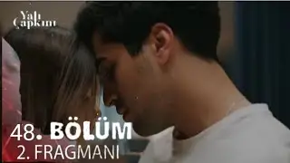 Yalı Çapkını 48.Bölüm 2.Fragmanı | Gitme Benden Nolur!@Yalı Çapkını