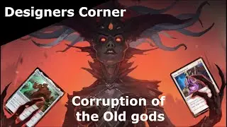 Designer Corner Episode 1 Corruption of the Old gods set | World of Cardcraft | Custom Magic Cards