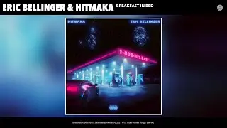 Eric Bellinger & Hitmaka - Breakfast In Bed (Audio)