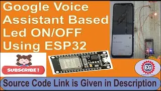 Google voice assistant based led on/off using ESP32