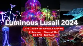 First time In Qatar Luminous Show/Lusail Lights Show 2024 By Bubble kitchen Urdu/Hindi