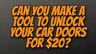 Make a Tool at Home to Unlock Any Car Door For Under $20!