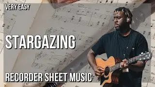 SUPER EASY Recorder Sheet Music: How to play Stargazing  by Myles Smith