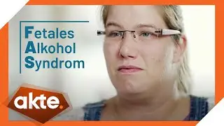 Drunk in the womb! How do children with Fetal Alcohol Syndrome live? | Akte | SAT.1 TV