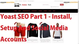 Yoast SEO Part 1 - Install, Setup And Social Media Accounts