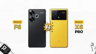 Poco F6 vs Poco X6 Pro | Which Should You Choose?