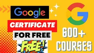 Google 600+ FREE Courses with Certificates!🔥 Free Online Courses