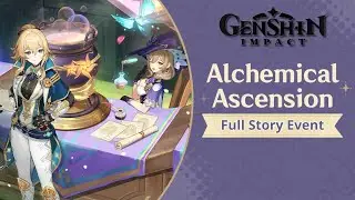 Genshin Impact: Alchemical Ascension [Full Event]