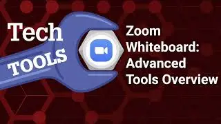 Zoom Whiteboard: Advanced Tool Overview