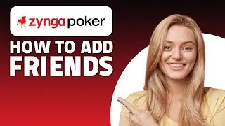 How Add Friends on Zynga Poker! (Quick & Easy)