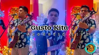 Gusto Kita - JMD Acoustic Live (Gino Padilla) cover live raw
