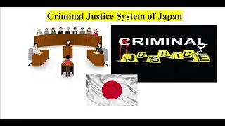 Criminal Justice System of Japan