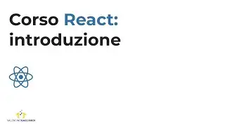 Corso React Italiano Lezione #1: introduzione a React