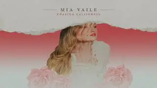 Mia Vaile - Chasing California