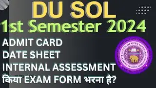DU SOL 1st Semester Update - Exams, Date Sheet, Admit Card, Internals, Exam Form etc| sol 1st Sem