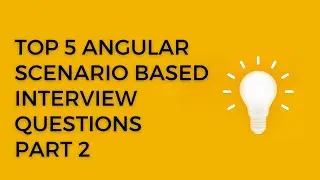 Top 5 Angular scenario based interview question for 3 year experience candidate