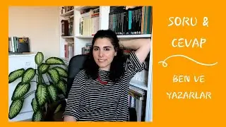 BEN VE YAZARLAR | SORU - CEVAP | Tag 2020