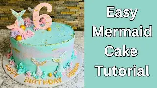Step by Step Mermaid Cake Tutorial