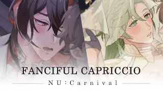 NU: Carnival - [Fanciful Capriccio] PV
