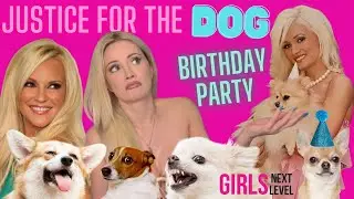 JUSTICE FOR THE DOG BIRTHDAY PARTY! / GIRLS NEXT LEVEL PODCAST