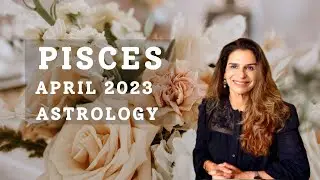 PISCES APRIL 2023 Monthly Astrology Horoscope | Tarot by Anisha