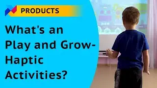 What's an “Play and Grow” - Haptic Activities?