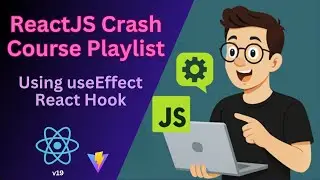Master the useEffect Hook in React 19 | Handling Side Effects & Data Fetching