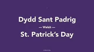 What is St. Patrick’s Day in Welsh?
