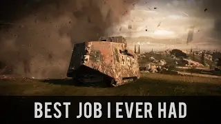 "Best Job I ever had" - Battlefield 1 Tank Montage