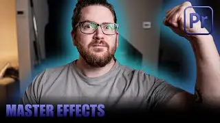 Premiere Pro Tutorial | Master Effects