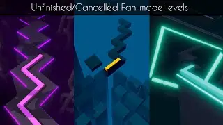Dancing Line - Unfinished/Cancelled Fan-made Levels and Projects