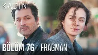 Kadın 76. Bölüm Fragmanı