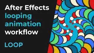 After Effects Looping Animation Workflow
