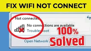 Fix Wi Fi Not Connect || No Connections are abailable || Windows 7,8,10,11 in laptop