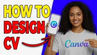 How To Design A CV In Canva (Professional Look)