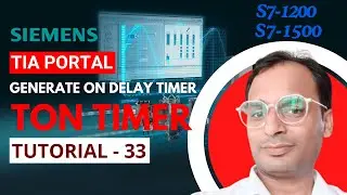 Siemens TIA Portal Training 33 - Generate On Delay Timer in Siemens PLC | TON Timer Instruction