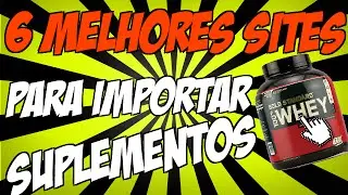 6 Melhores Sites Para Importar Suplementos + Bônus