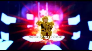 UPGRADING GILGAMESH(KING OF HEROES) | ANIME ADVENTURE!