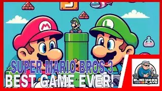8 Reasons why SUPER MARIO BROS 3 is one of the best games ever made! (@blindmanplays DARTS!)...