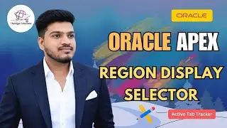 ⚡Capture Region Display Selector Active Tab in Oracle APEX – Step by Step | 