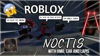 Roblox Noctis w/Hmo, Charlos & Lapis