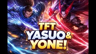 TFT BEST COMBO YASUO AND YONE EASY TOP 4