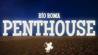 Río Roma - Penthouse (Letra/Lyrics)
