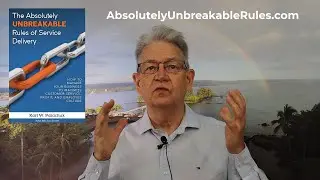 Absolutely Unbreakable Rules of Service Delivery - Improve Your Service, Your Profit, Your Culture