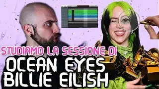 Studiamo la sessione di Billie Eilish - Ocean eyes multitrack