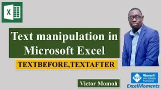 Text Manipulations with Excel's TEXTBEFORE & TEXTAFTER functions