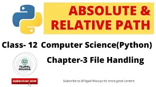 Absolute and relative Path in Python | File Handling | Class 12 Computer Science.