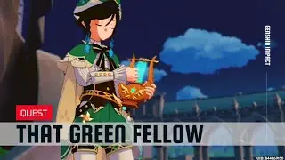 Quest: That Green Fellow | Genshin Impact