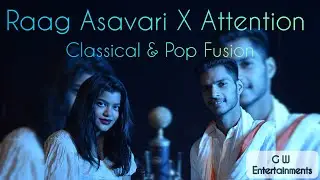 MADHUR MADHUR DHUN X ATTENTION || CLASSICAL & POP FUSION || PAPIHA MANDAL || SAIF || ANSHUL