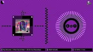 Roy McLaren - When You're Near (Original Mix) [Deep House] [Oh So Coy Recordings]
